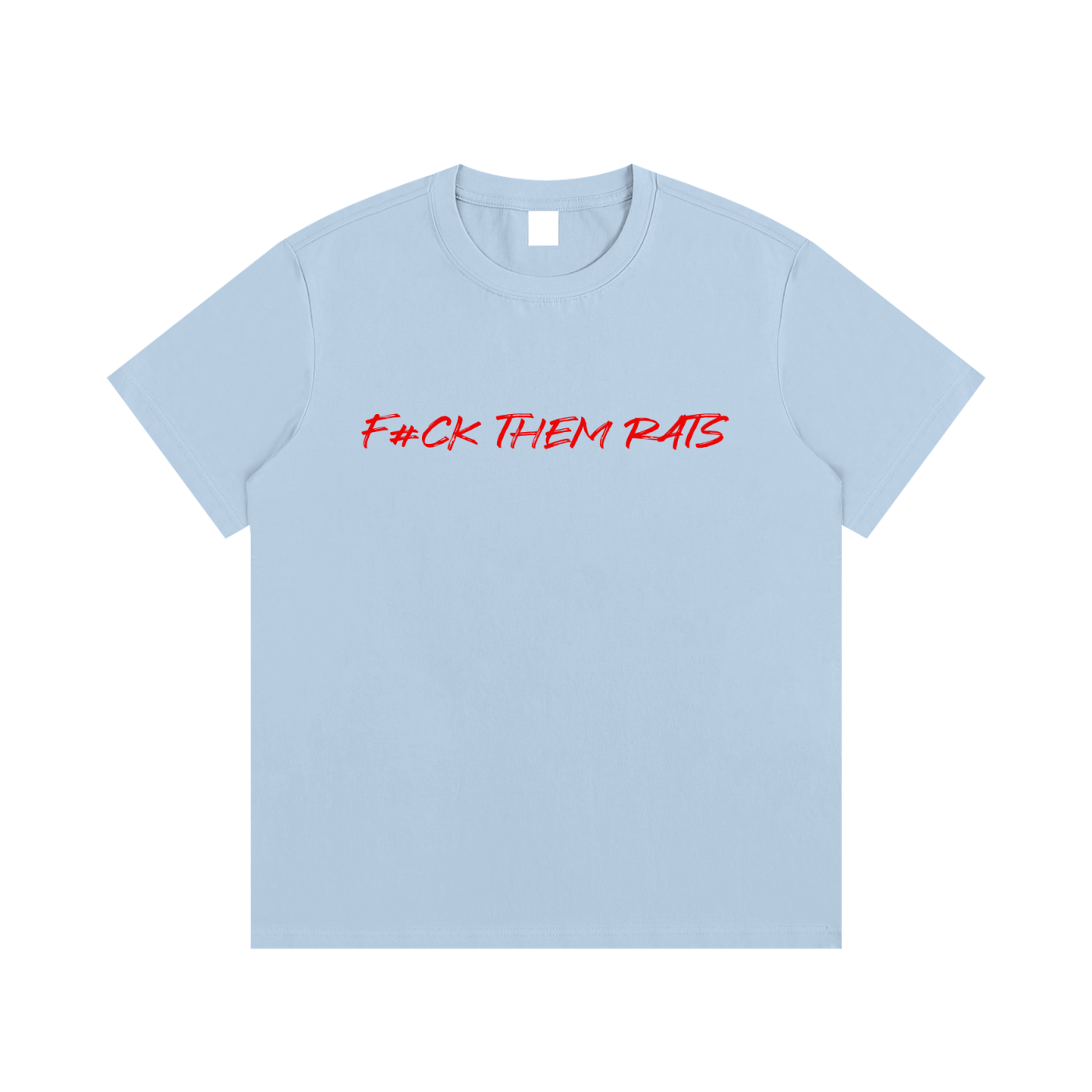 F#CK THEM RATS, T SHIRTS ALL SIZES 💯