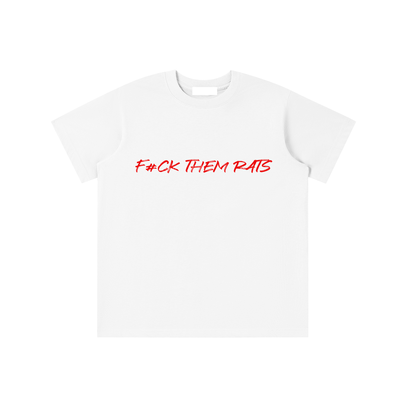 F#CK THEM RATS, T SHIRTS