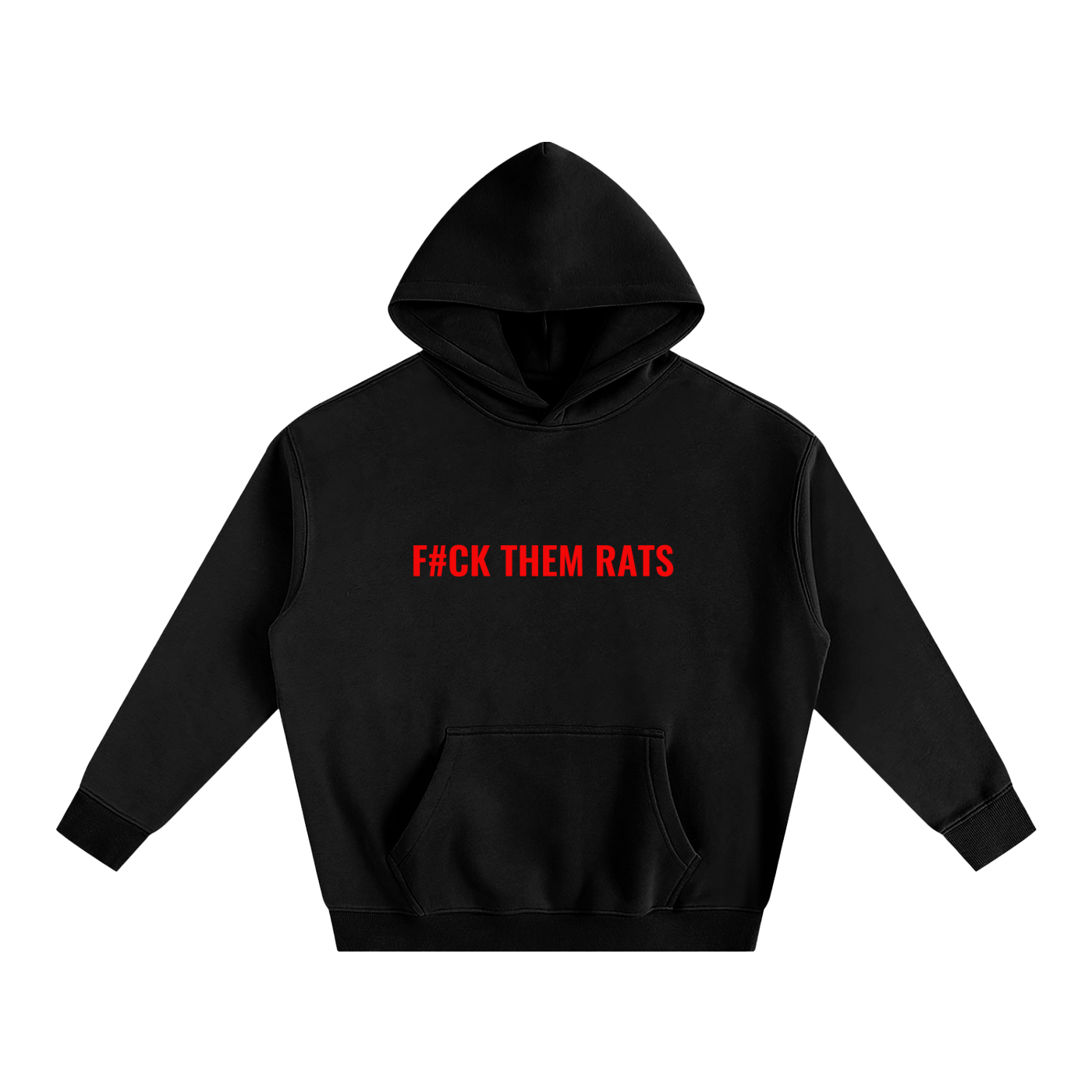 F#CK THEM RATS, OVERSIZED HOODIE. FOR MEN