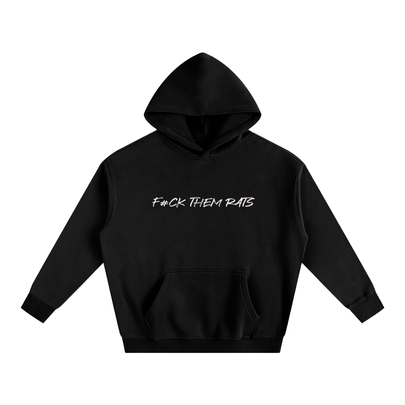 F#CK THEM RATS HOODIES